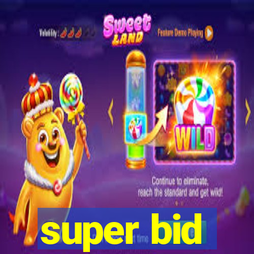 super bid